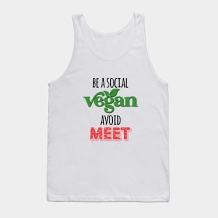 Be a Social Vegan, Avoid Meet Tank Top